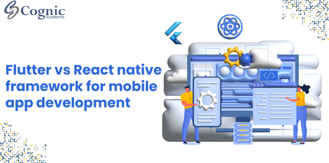 Flutter vs React native framework for mobile app development